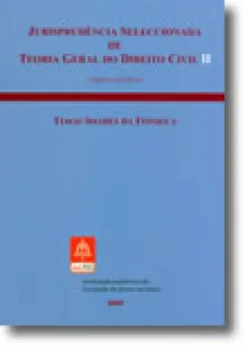 Jurisprudência Seleccionada de Teoria Geral do Direito Civil II (Negócio Jurídico)