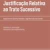 Justificação Relativa ao Trato Sucessivo - Escritura de justificação / processo de justificação registal