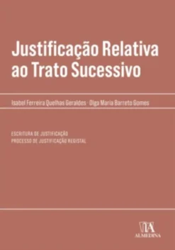 Justificação Relativa ao Trato Sucessivo - Escritura de justificação / processo de justificação registal