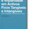 Justo Valor e Imparidade em Activos Fixos Tangíveis e Intangíveis - Aspectos Financeiros, Contabilísticos e Fiscais