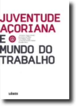 Juventude Açoriana e Mundo do Trabalho