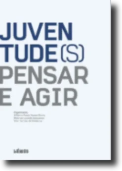 Juventude(s). Pensar e Agir