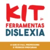 Kit de Ferramentas Dislexia