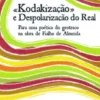 "Kodakização" e despolarização do Real