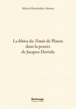 La khôra du Timée de Platon dans la Pensée de Jacques Derrida