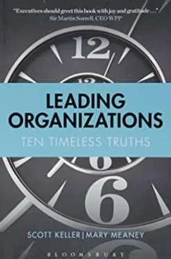 Leading Organizations: Ten Timeless Truths