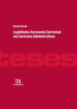 Legalidade e Autonomia Contratual nos Contratos Administrativos