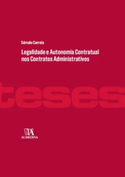 Legalidade e Autonomia Contratual nos Contratos Administrativos