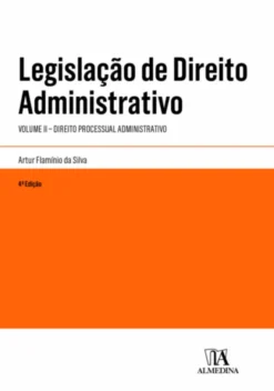 Legislação de Direito Administrativo - Vol. II - Direito Processual Administrativo