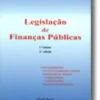 Legislação de Finanças Públicas - I Volume