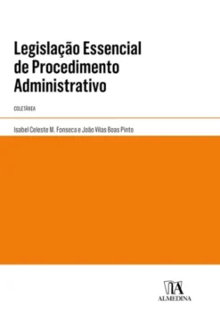 Legislação Essencial de Procedimento Administrativo - Coletânea