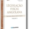 Legislação Fiscal Angolana - Vol II