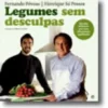 Legumes Sem Desculpas -Legumes Sem Desculpas40% Legumes Sem Desculpas Receitas Deliciosas Para Uma Alimentação Equilibrada