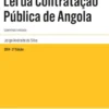 Lei da Contratação Pública de Angola - Comentada e Anotada