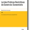 Lei das Práticas Restritivas do Comércio: Comentário