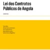 Lei dos Contratos Públicos de Angola - Comentada