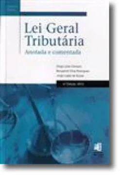 Lei Geral Tributária - Anotada e Comentada