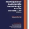Lei 102/2009 Regime Jurídico da Promoção da Segurança e Saúde no TrabalhoAnota