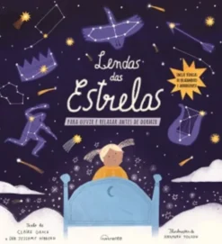 Lendas das Estrelas: Para Ouvir e Relaxar Antes de Dormir