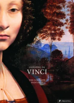 Leonardo da Vinci: The Complete Paintings in Detail