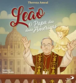 Leão - O Papa das Duas Américas