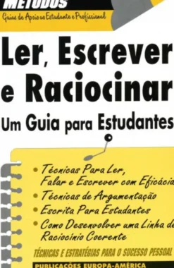 Ler, Escrever e Raciocinar - Um Guia para Estudantes