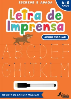 Letra de Imprensa - Escreve e Apaga - 4-6 Anos
