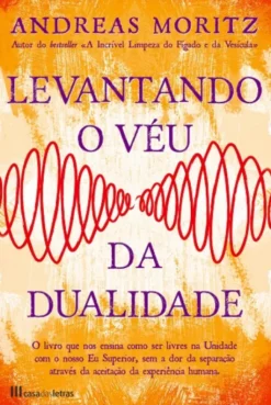 Levantando o Véu da Dualidade