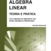 Álgebra Linear – Teoria e Prática