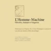 L’Homme-Machine - Filósofos, Animais & Máquinas