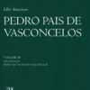 Liber Amicorum - Pedro Pais de Vasconcelos - Volume III