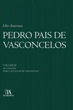 Liber Amicorum - Pedro Pais de Vasconcelos - Volume III