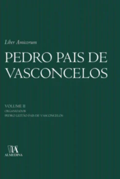 Liber Amicorum - Pedro Pais de Vasconcelos - Volume II