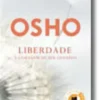 Liberdade  A Coragem de Ser Você Mesmo