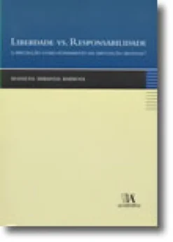 Liberdade vs. Responsabilidade - A Precaução como fundamento da imputação delitual?