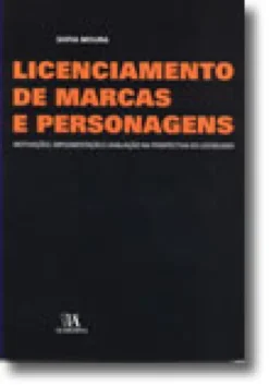 Licenciamento de Marcas e Personagens - Motivações, Implementação e Avaliação na Perspectiva do Licenciado