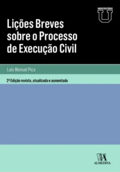 Lições Breves sobre o Processo de Execução Civil - 2.ª Edição