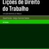 Lições de Direito do Trabalho - A Relação Individual de Trabalho - 16ª Edição