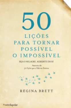 50 Lições Para Tornar Possível o Impossível
