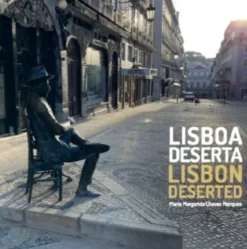 Lisboa Deserta/Lisbon Deserted