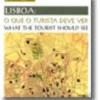 Lisboa: O Que o Turista Deve Ver
