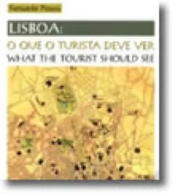 Lisboa: O Que o Turista Deve Ver