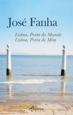Lisboa, Porta do Mundo – Lisboa, Porta de Mim