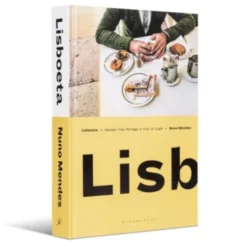 Lisboeta: Recipes from Portugal's City of Light