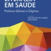 Literacia em Saúde - Práticas Globais e Digitais