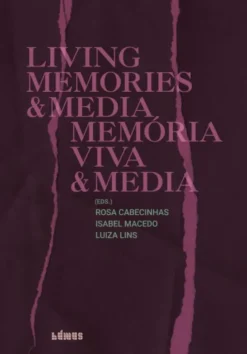 Living Memories & Media / Memória Viva & Media