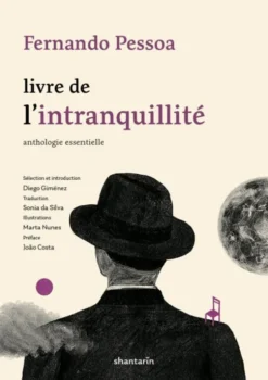 Livre de l’intranquillité - Anthologie Essentielle
