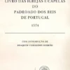 Livro das Igrejas e Capelas do Padroado dos Reis de Portugal - 1574