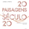 Longe e Perto 20 Paisagens do Século 20