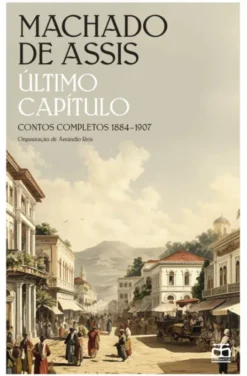 Último Capítulo - Contos Completos - 1884-1907